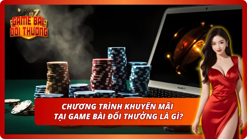 Chương Trình Khuyến Mãi - Nhận Thưởng Hấp Dẫn Mỗi Ngày 1 Game bài đổi thưởng triển khai chương trình khuyến mãi như thế nào?