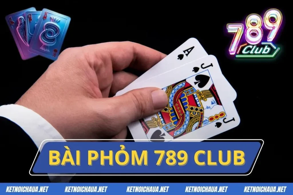 Bài Phỏm 789 Club