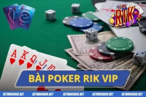 Bài Poker Rik Vip
