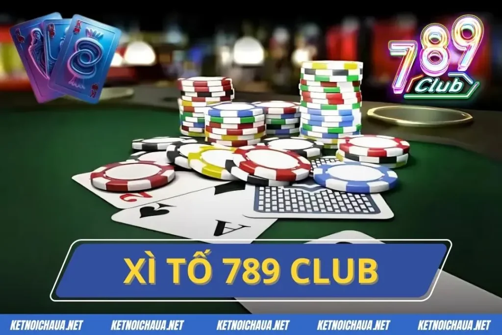 Xì tố 789 Club